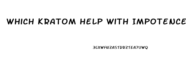 Which Kratom Help With Impotence Because Of Prostate Cancer