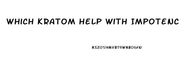 Which Kratom Help With Impotence Because Of Prostate Cancer