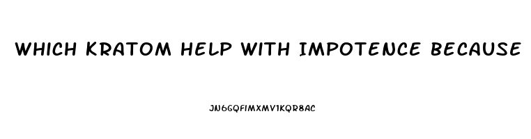 Which Kratom Help With Impotence Because Of Prostate Cancer