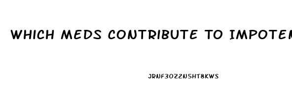 Which Meds Contribute To Impotence