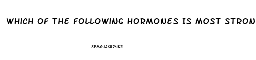 Which Of The Following Hormones Is Most Strongly Connected With The Sex Drive In Women