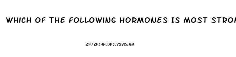 Which Of The Following Hormones Is Most Strongly Connected With The Sex Drive In Women