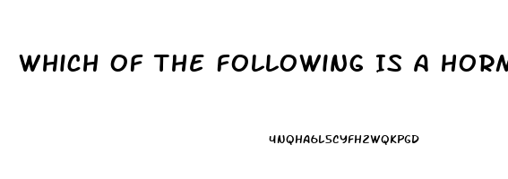 Which Of The Following Is A Hormone Directly Related To The Human Sex Drive