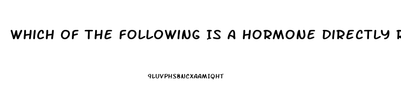 Which Of The Following Is A Hormone Directly Related To The Human Sex Drive