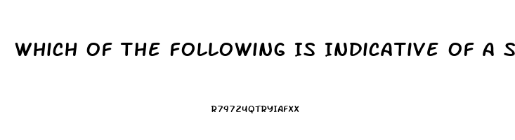 Which Of The Following Is Indicative Of A Sexual Dysfunction