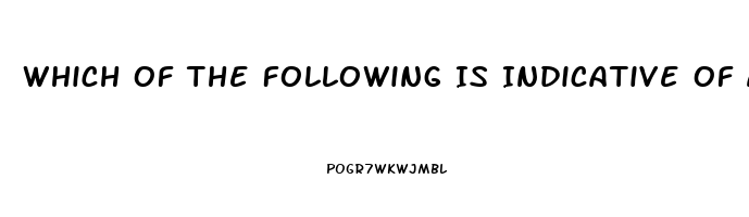 Which Of The Following Is Indicative Of A Sexual Dysfunction
