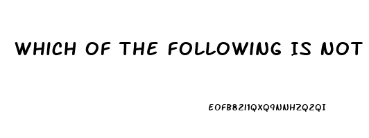 Which Of The Following Is Not A Cause Of Impotence In Men
