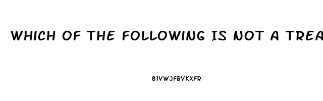 Which Of The Following Is Not A Treatment For Impotence Chegg