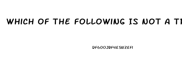 Which Of The Following Is Not A Treatment For Impotence Chegg