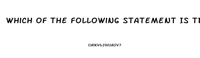 Which Of The Following Statement Is True About Sexual Dysfunction