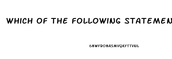 Which Of The Following Statements Are Associated With The Use Of Sildenafil