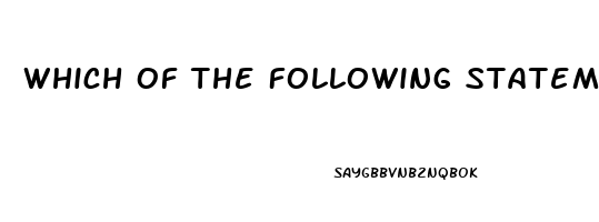 Which Of The Following Statements Are Associated With The Use Of Sildenafil