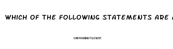 Which Of The Following Statements Are Associated With The Use Of Sildenafil