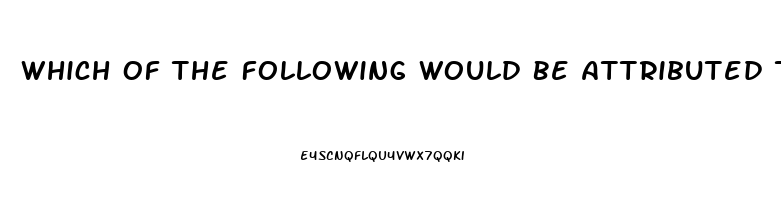 Which Of The Following Would Be Attributed To A Peroxisomal Dysfunction