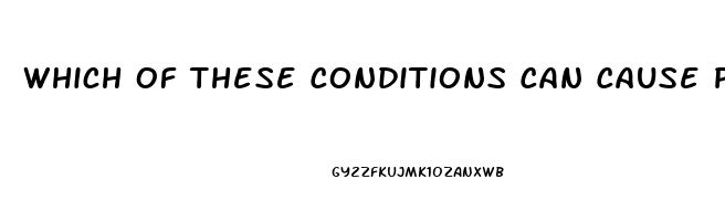 Which Of These Conditions Can Cause Pain During Bowel Movements Group Of Answer Choices Impotence