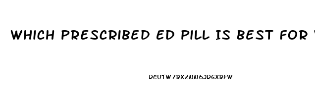 Which Prescribed Ed Pill Is Best For Vacations