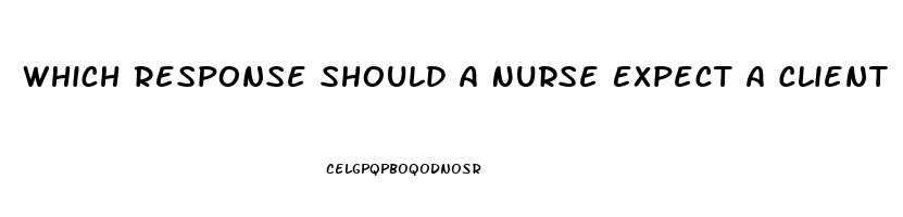 Which Response Should A Nurse Expect A Client Diagnosed With Cerebellum Dysfunction To Exhibit