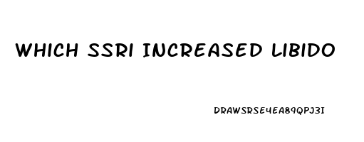 Which Ssri Increased Libido
