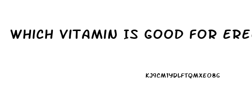 Which Vitamin Is Good For Erectile Dysfunction