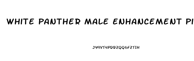 White Panther Male Enhancement Pill Reviews