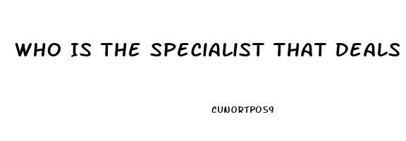 Who Is The Specialist That Deals With Men Impotence