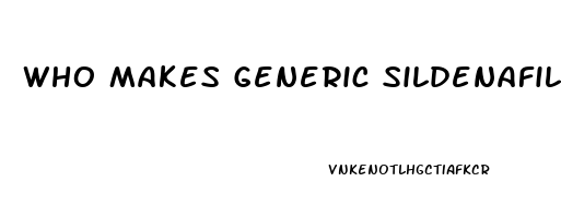 Who Makes Generic Sildenafil Available