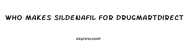 Who Makes Sildenafil For Drugmartdirect