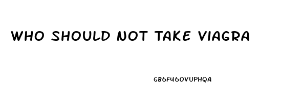 Who Should Not Take Viagra