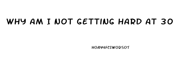 Why Am I Not Getting Hard At 30