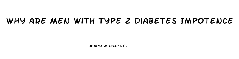 Why Are Men With Type 2 Diabetes Impotence