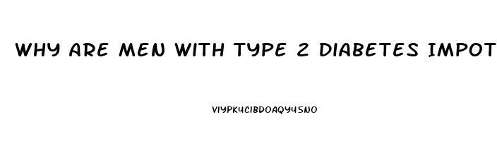 Why Are Men With Type 2 Diabetes Impotence