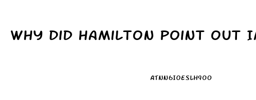 Why Did Hamilton Point Out Impotence Of Judiciary Branch