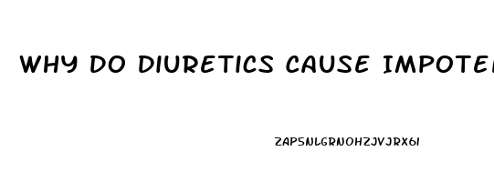 Why Do Diuretics Cause Impotence
