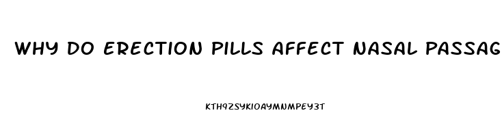 Why Do Erection Pills Affect Nasal Passages