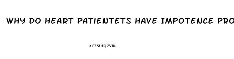 Why Do Heart Patientets Have Impotence Problems