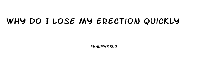 Why Do I Lose My Erection Quickly