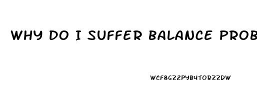 Why Do I Suffer Balance Problems After Taking Sildenafil