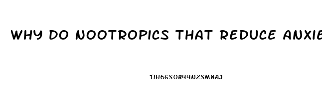 Why Do Nootropics That Reduce Anxiety Low Libido