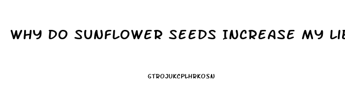 Why Do Sunflower Seeds Increase My Libido