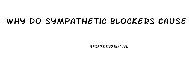 Why Do Sympathetic Blockers Cause Impotence