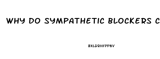 Why Do Sympathetic Blockers Cause Impotence