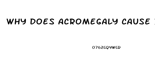 Why Does Acromegaly Cause Impotence