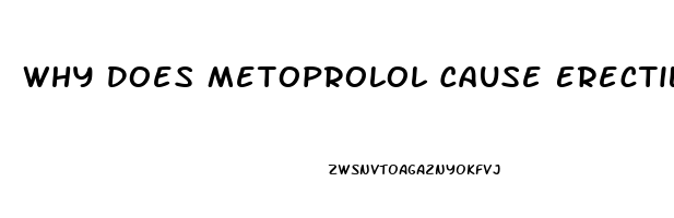Why Does Metoprolol Cause Erectile Dysfunction