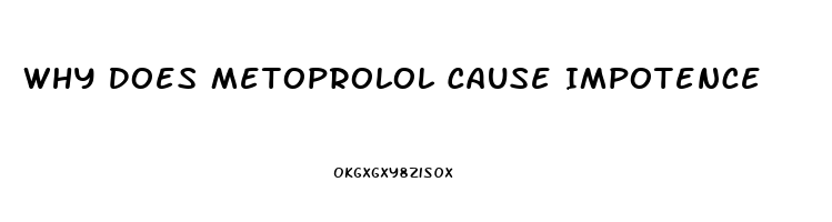 Why Does Metoprolol Cause Impotence