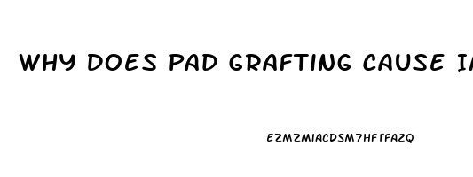 Why Does Pad Grafting Cause Impotence