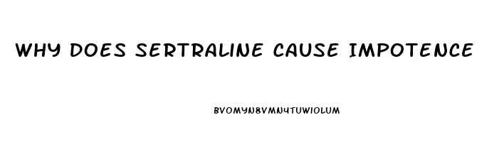 Why Does Sertraline Cause Impotence