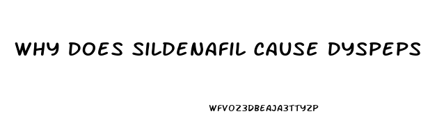 Why Does Sildenafil Cause Dyspepsia