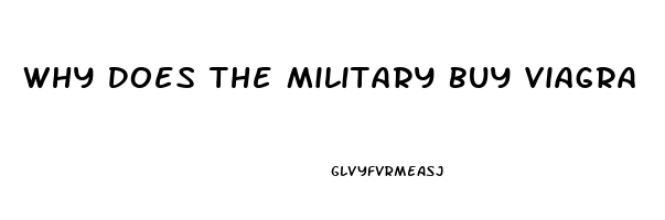 Why Does The Military Buy Viagra