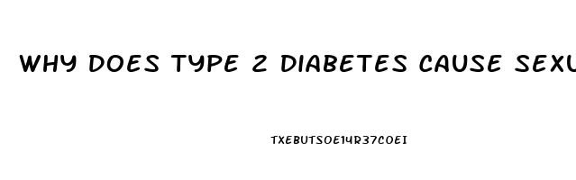 Why Does Type 2 Diabetes Cause Sexual Dysfunction
