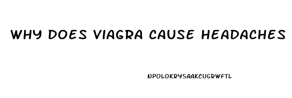 Why Does Viagra Cause Headaches